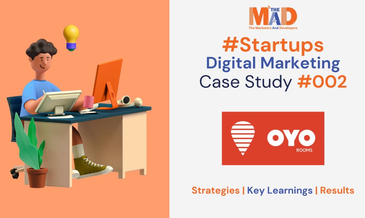 #002 | OYO Rooms: A Digital Marketing Case Study 🇮🇳