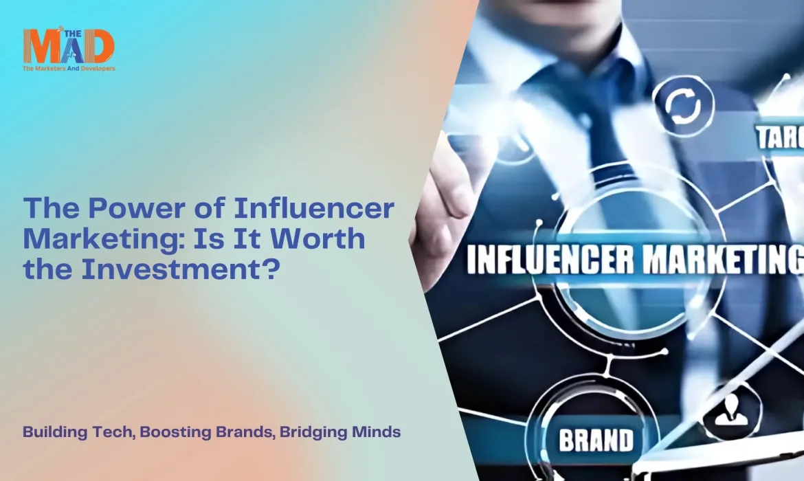 The Power of Influencer Marketing: Is It Worth the Investment?