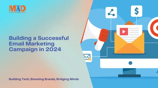 Building a Successful Email Marketing Campaign in 2024