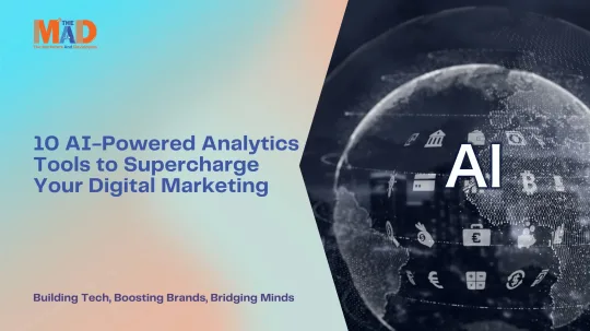 10 AI-Powered Analytics Tools to Supercharge Your Digital Marketing